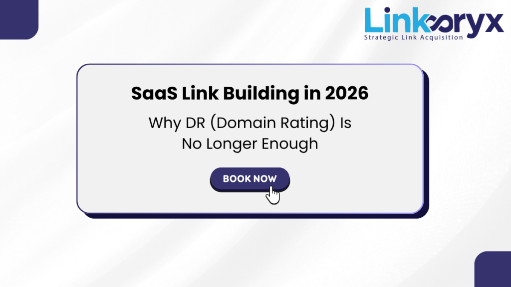 SaaS Link Building in 2026: Why DR (Domain Rating) Is No Longer Enough
